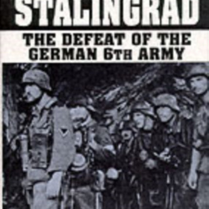 Stalingrad: The Defeat of the German 6th Army