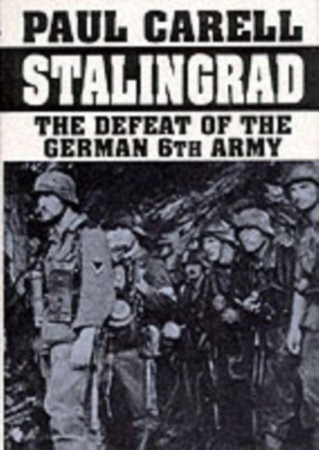 Stalingrad: The Defeat of the German 6th Army