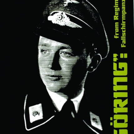 “Hermann Göring”: From Regiment to Fallschirmpanzerkorps