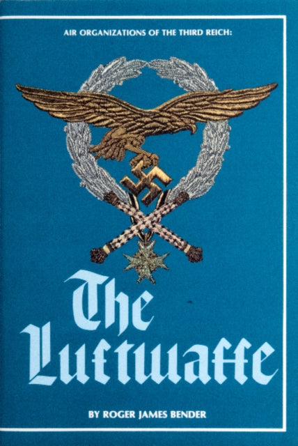 Air Organizations of the Third Reich: The Luftwaffe