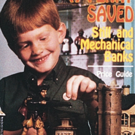 A Penny Saved: Still and Mechanical Banks