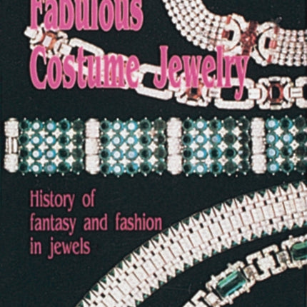 Fabulous Costume Jewelry: History of Fantasy and Fashion in Jewels