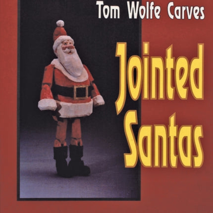 Tom Wolfe Carves Jointed Santas