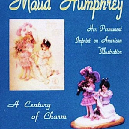 Maud Humphrey: Her Permanent  Imprint on American Illustration