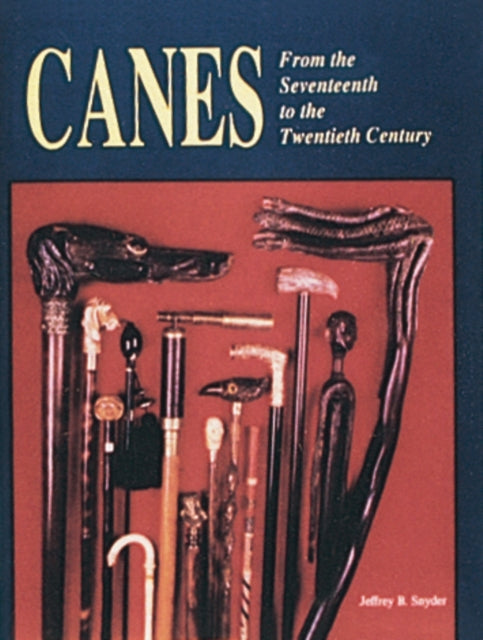 Canes: From the Seventeenth to the Twentieth Century