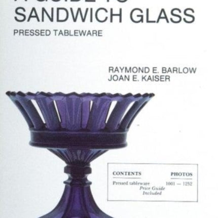 A Guide To Sandwich Glass: Pressed Tableware From Volume 1