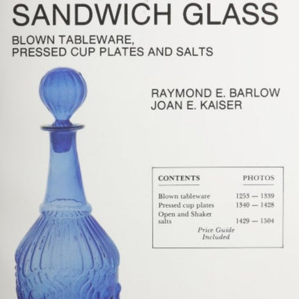 A Guide to Sandwich Glass: Blown Tableware, Pressed Cup Plates, and Salts From Volume 1