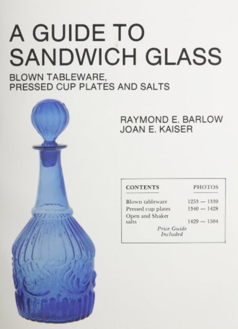 A Guide to Sandwich Glass: Blown Tableware, Pressed Cup Plates, and Salts From Volume 1