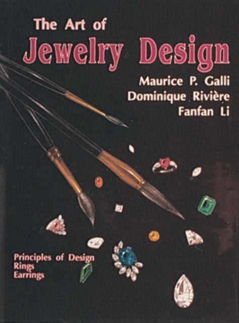 The Art of Jewelry Design: Principles of Design, Rings & Earrings