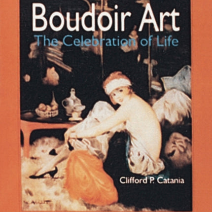 Boudoir Art: The Celebration of Life