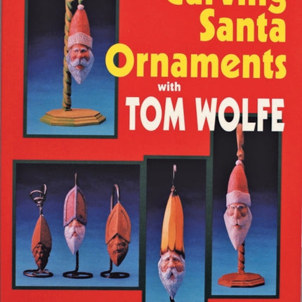 Carving Santa Ornaments with Tom Wolfe