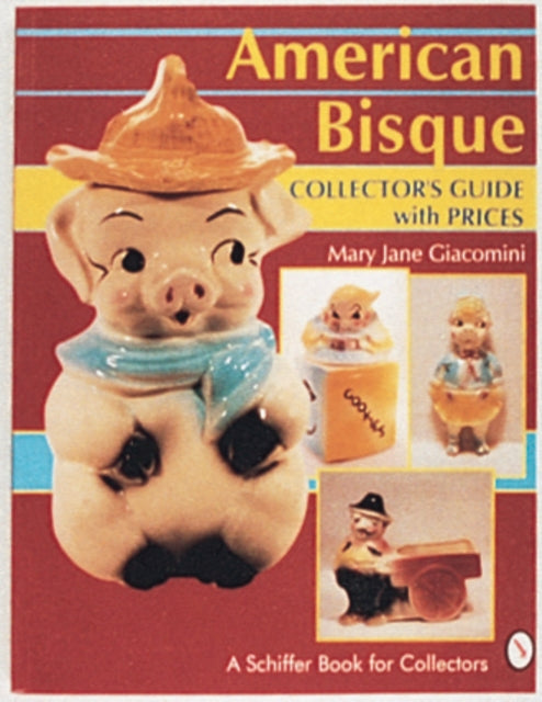 American Bisque: A Collector's Guide with Prices