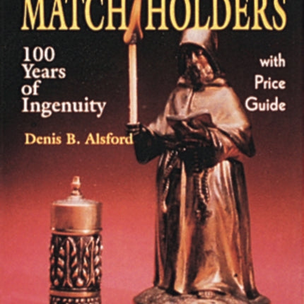 Match Holders 100 Years of Ingenuity
