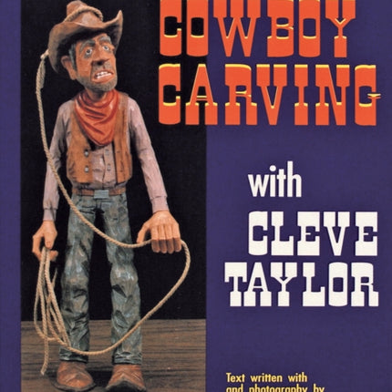 Cowboy Carving with Cleve Taylor