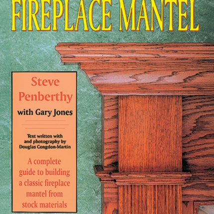 Step-by-step to a Classic Fireplace Mantel