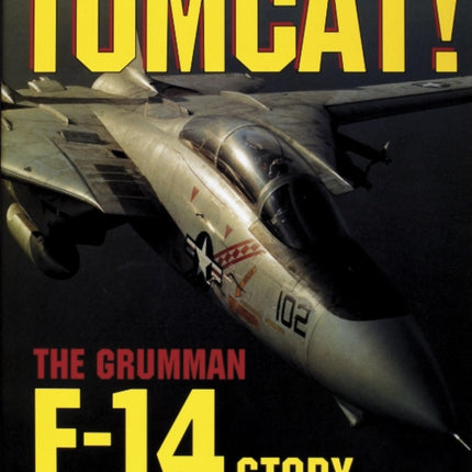 Tomcat!: The Grumman F-14 Story