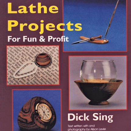 Wood Lathe Projects for Fun & Profit