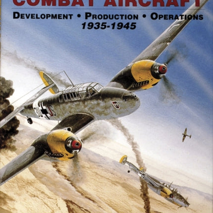 Luftwaffe Combat Aircraft Development • Production • Operations: 1935-1945