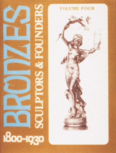 Bronzes: Sculptors & Founders 1800-1930