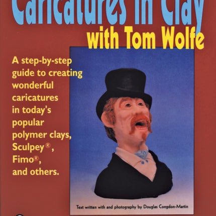 Caricatures in Clay  with Tom Wolfe