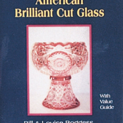 Reflections on American Brilliant Cut Glass