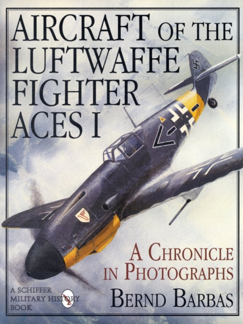 Aircraft of the Luftwaffe Fighter Aces, Vol. I