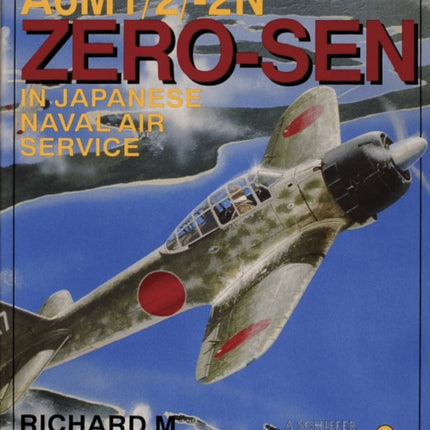 Mitsubishi A6M-1/2/2-N Zero-Sen of the Japanese Naval Air Service