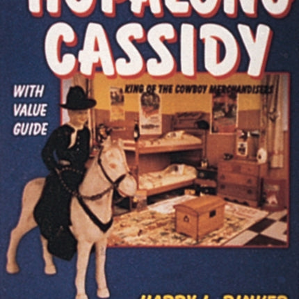 Hopalong Cassidy: King Of The Cowboy Merchandiser