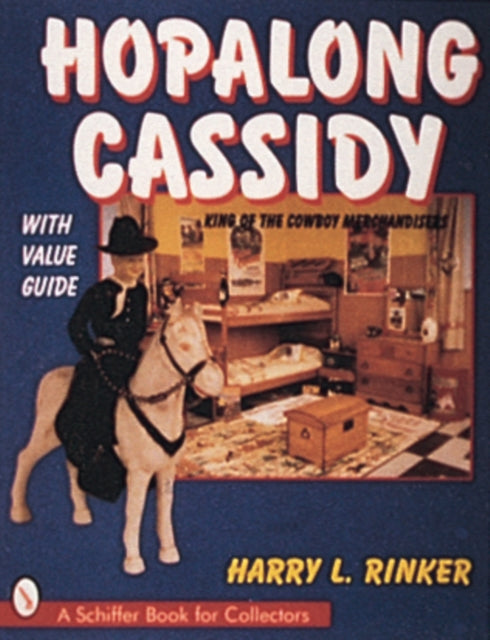 Hopalong Cassidy: King Of The Cowboy Merchandiser