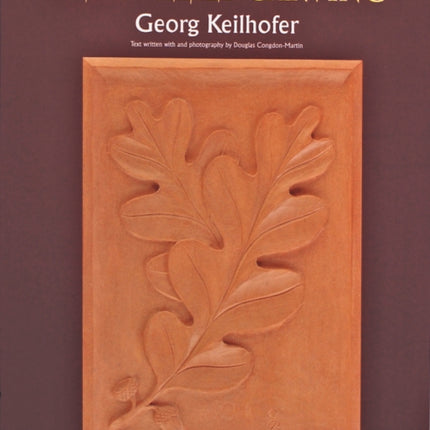 Georg Keilhofer’s Traditional Carving: Basic Relief Carving