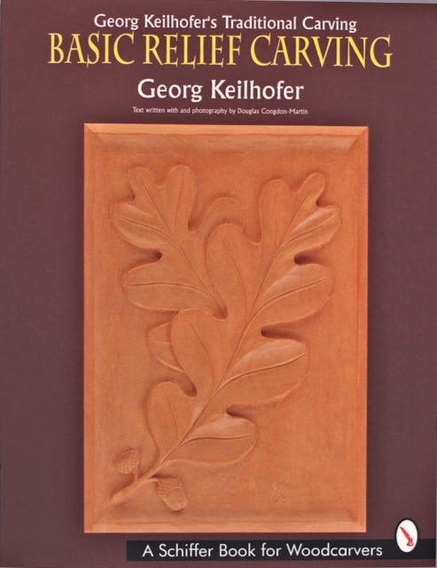 Georg Keilhofer’s Traditional Carving: Basic Relief Carving