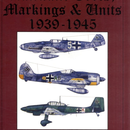 Luftwaffe Codes, Markings & Units 1939-1945