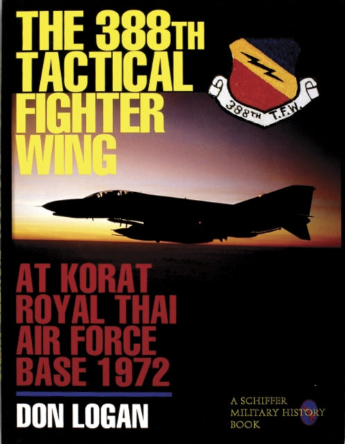 The 388th Tactical Fighter Wing  at Korat Royal Thai Air Force Base 1972