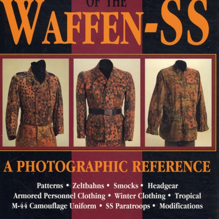 Camouflage Uniforms of the Waffen-SS: A Photographic Reference