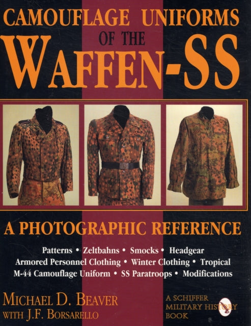 Camouflage Uniforms of the Waffen-SS: A Photographic Reference