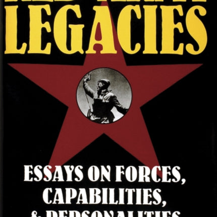 Red Army Legacies: Essays on Forces, Capabilities & Personalities