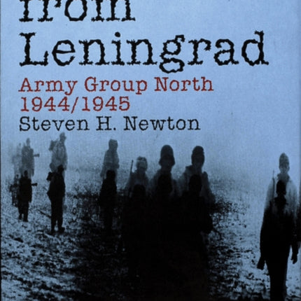 Retreat from Leningrad: Army Group North 1944/1945