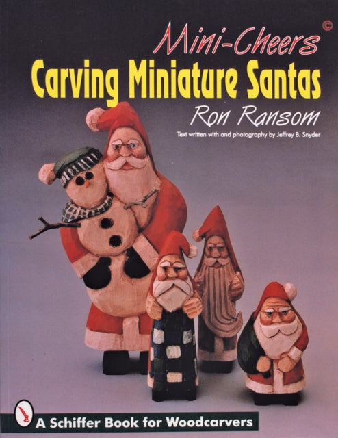 Mini-Cheers©: Carving Miniature Santas