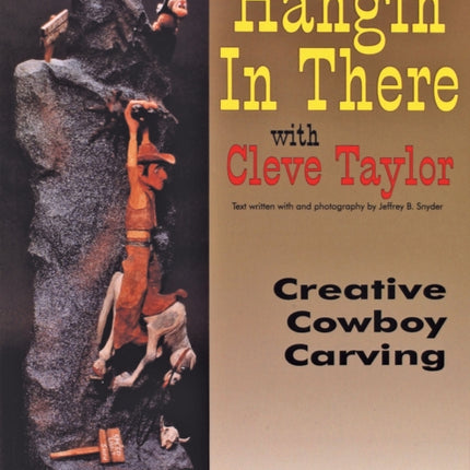 Hangin' In There: Creative Cowboy Carving