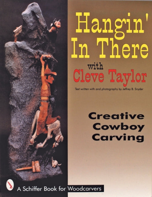 Hangin' In There: Creative Cowboy Carving