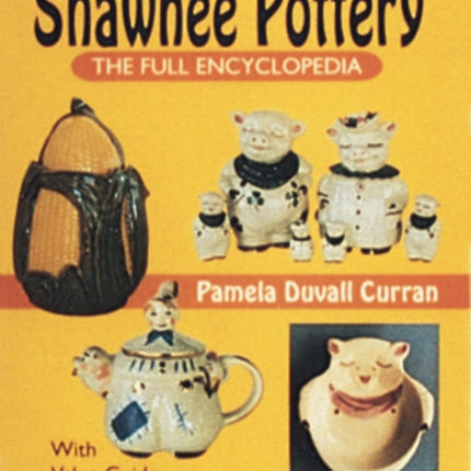 Shawnee Pottery: The Full Encyclopedia