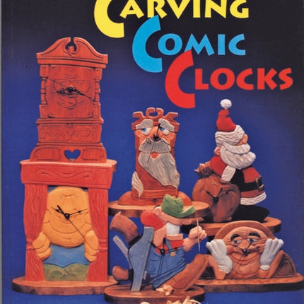 Carving Comic Clocks