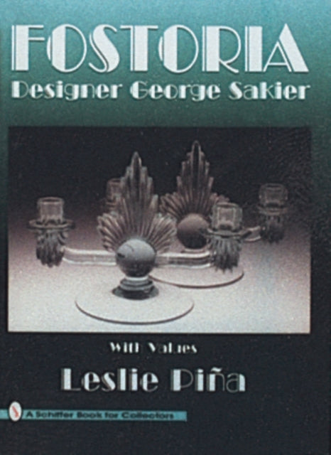 Fostoria Designer George Sakier