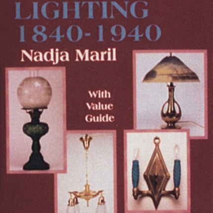 American Lighting: 1840-1940