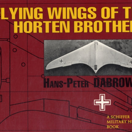 Flying Wings of the Horten Brothers