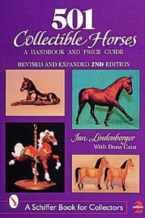 501 Collectible Horses: A Handbook and Price Guide