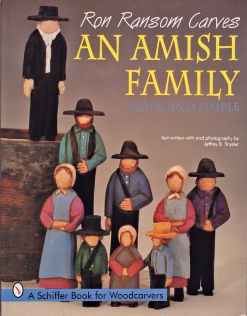 Ron Ransom Carves An Amish Family: Plain and Simple