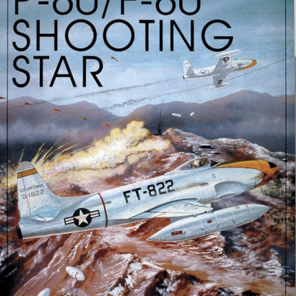 Lockheed P-80/F-80 Shooting Star: A Photo Chronicle