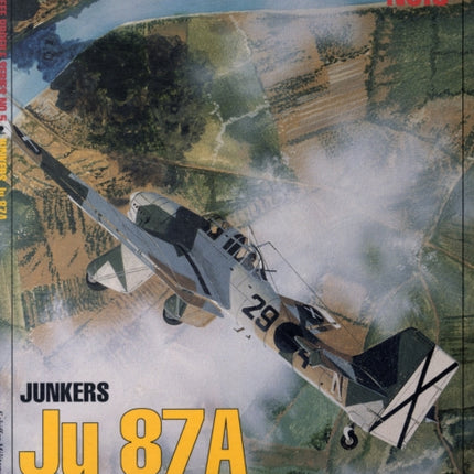 The Luftwaffe Profile Series, No. 5: Junkers Ju 87A