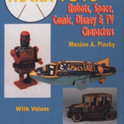 Marx Toys: Robots, Space, Comic, Disney & TV Characters